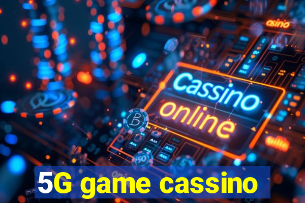 5G game cassino